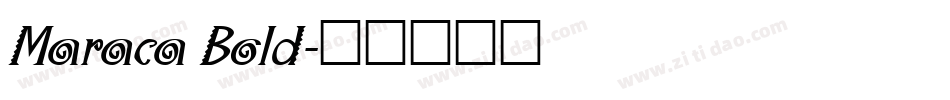 Maraca Bold字体转换